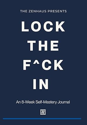 The ZenHaus presents LOCK THE F^CK IN Journal